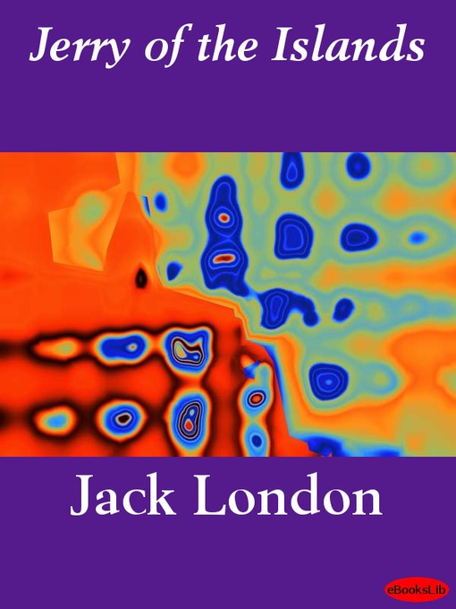 Title details for Jerry of the Islands by Jack London - Available